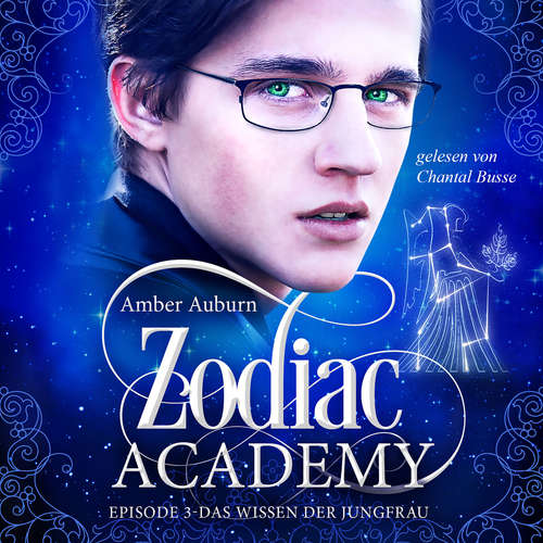 Hoerbuch Zodiac Academy, Episode 3 - Das Wissen der Jungfrau - Amber Auburn - Chantal Busse