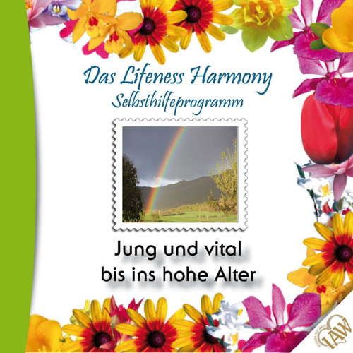 Hoerbuch Das Lifeness Harmony Selbsthilfeprogramm: Jung und vital bis ins hohe Alter -  - Judith Winkler