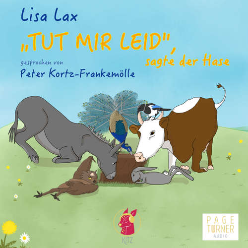 Hoerbuch "Tut mir leid", sagte der Hase - Lisa Lax - Peter Kortz-Frankemölle