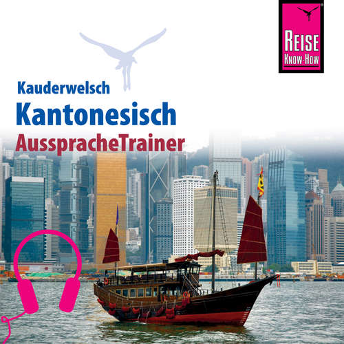 Hoerbuch Reise Know-How Kauderwelsch AusspracheTrainer Kantonesisch - Yan H. Sharon - Yan H. Sharon