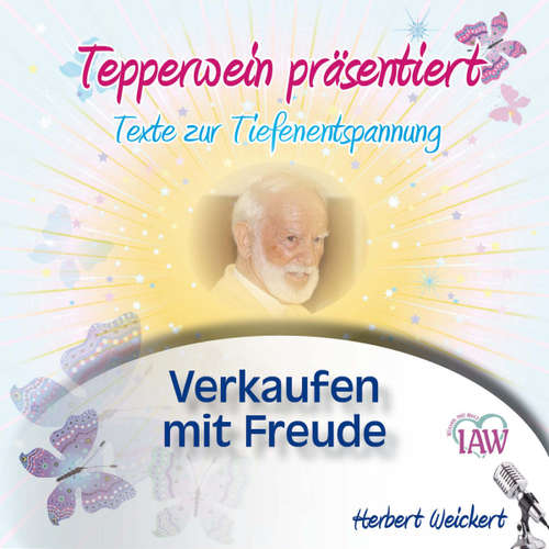 Hoerbuch Tepperwein präsentiert: Verkaufen mit Freude (Texte zur Tiefenentspannung) -  - Herbert Weickert