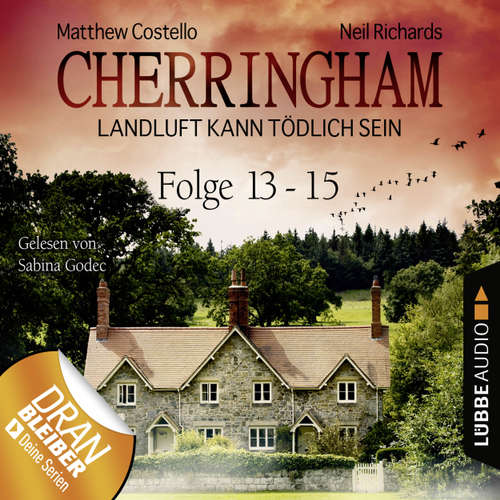Hoerbuch Cherringham - Landluft kann tödlich sein, Sammelband 5: Folge 13-15 - Matthew Costello - Sabina Godec Hoerbuch Cherringham - Landluft kann tödlich sein, Sammelband 5: Folge 13-15 - Matthew Costello - Sabina Godec