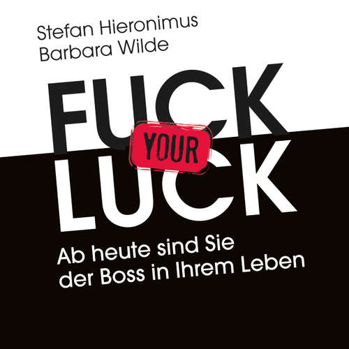 Fuck your Luck