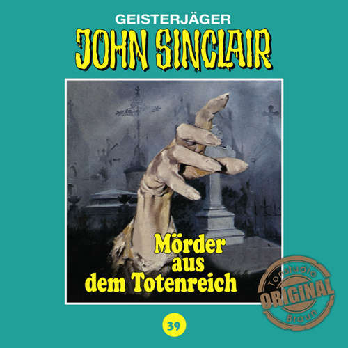 Hoerbuch John Sinclair, Tonstudio Braun, Folge 39: Mörder aus dem Totenreich - Jason Dark - Diverse Hoerbuch John Sinclair, Tonstudio Braun, Folge 39: Mörder aus dem Totenreich - Jason Dark - Diverse