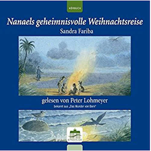 Hoerbuch Nanaels geheimnisvolle Weihnachtsreise - Sandra Fariba - Peter Lohmeyer