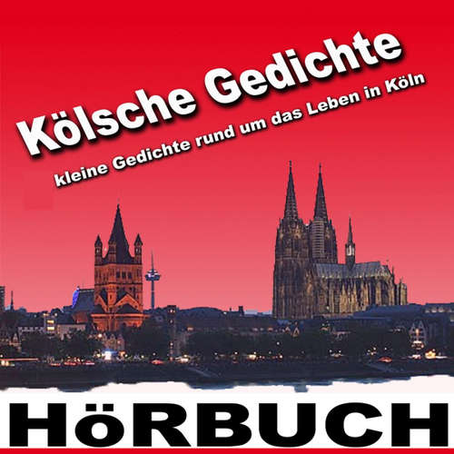 Hoerbuch Kölsche Gedichte - Peter Malzmüller - Peter Malzmüller