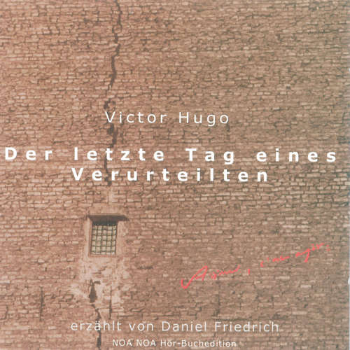 Hoerbuch Der letzte Tag eines Verurteilten - Victor Hugo - Daniel Friedrich