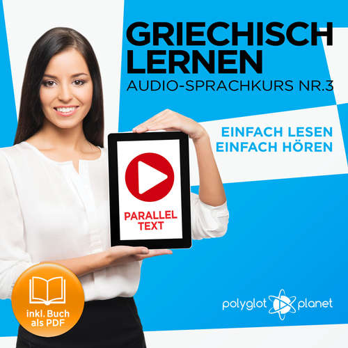 Hoerbuch Griechisch Lernen - Einfach Lesen - Einfach Hören 3 - Polyglot Planet - Hera Anattos
