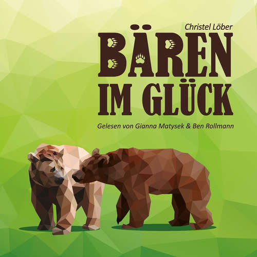 Hoerbuch Bären im Glück - Christel Löber - Ben Rollmann