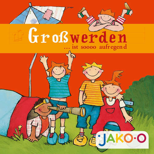 Hoerbuch Großwerden...ist sooo aufregend - JAKO-O - JAKO-O
