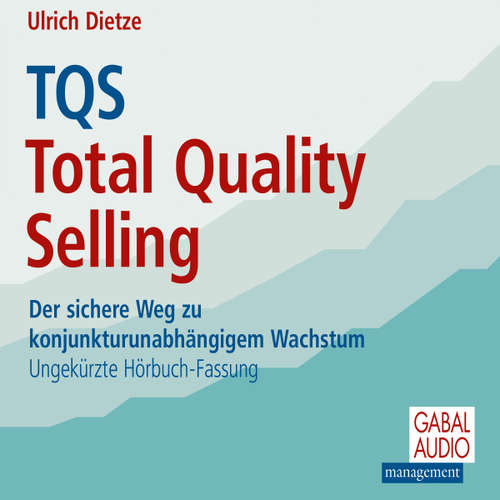 Hoerbuch TQS Total Quality Selling - Ulrich Dietze - Heiko Grauel
