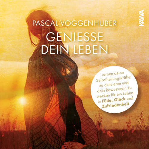 Hoerbuch Geniesse dein Leben - Pascal Voggenhuber - Pascal Voggenhuber
