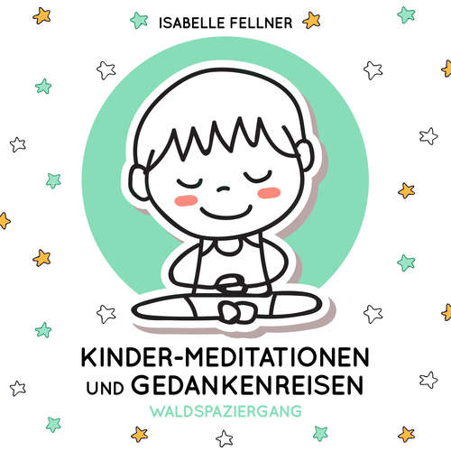 Hoerbuch Waldspaziergang - Isabelle Fellner - Isabelle Fellner
