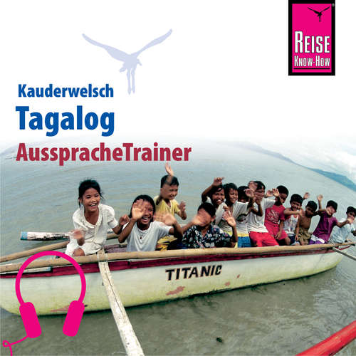 Hoerbuch Reise Know-How Kauderwelsch AusspracheTrainer Tagalog für die Philippinen - Flor Hanewald - Elmar Walljasper