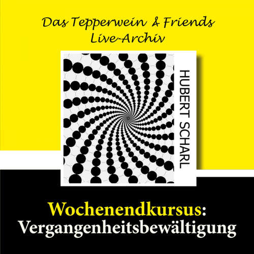 Hoerbuch Wochenendkursus: Vergangenheitsbewältigung - Hubert Scharl - Hubert Scharl