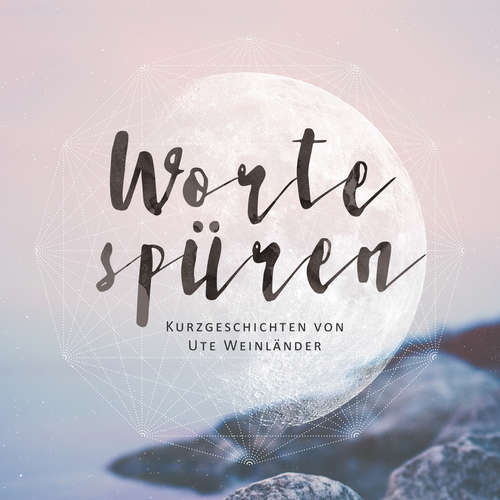 Hoerbuch Worte spüren - Ute Weinländer - Ute Weinländer