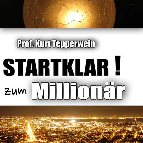Hoerbuch Startklar zum Millionär - Prof. Kurt Tepperwein - Prof. Kurt Tepperwein
