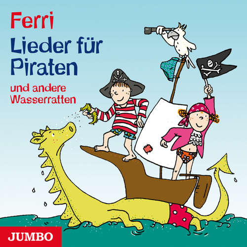 Hoerbuch Lieder für Piraten und andere Wasserratten - Ferri - Ferri