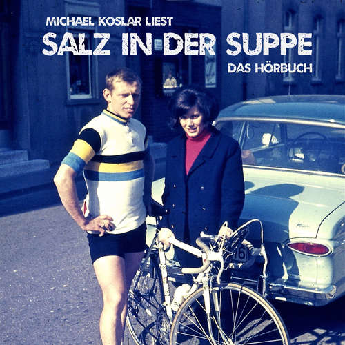 Hoerbuch Salz in der Suppe - Michael Koslar - Michael Koslar
