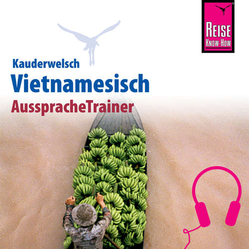 Hoerbuch Reise Know-How Kauderwelsch AusspracheTrainer Vietnamesisch - Monika Heyder - Chang D. Fang