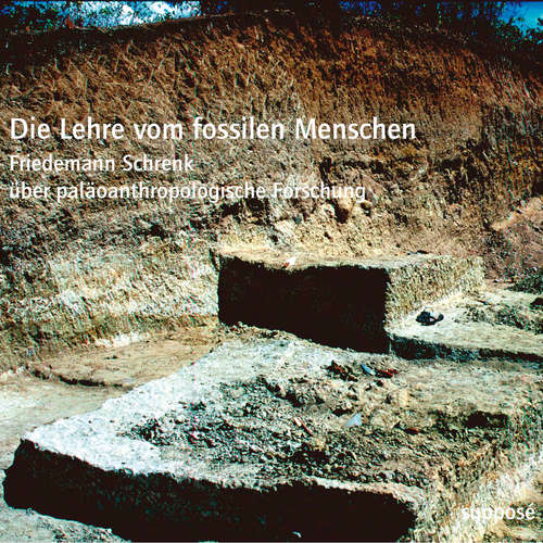 Hoerbuch Die Lehre vom fossilen Menschen - Klaus Sander - Friedemann Schrenk