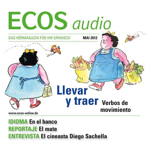 Hoerbuch Spanisch lernen Audio - Verben der Bewegung - Elsa Mogollón - Carlos Aparicio