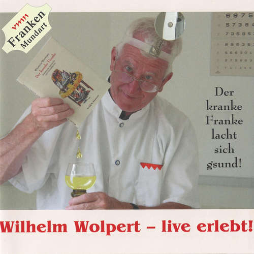 Hoerbuch Wilhelm Wolpert - live erlebt! - Wilhelm Wolpert - Wilhelm Wolpert