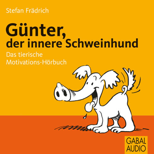 Hoerbuch Günter, der innere Schweinehund - Stefan Frädrich - Stefan Frädrich