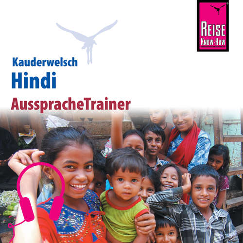 Hoerbuch Reise Know-How Kauderwelsch AusspracheTrainer Hindi - Rainer Krack - Sham Patwardhan