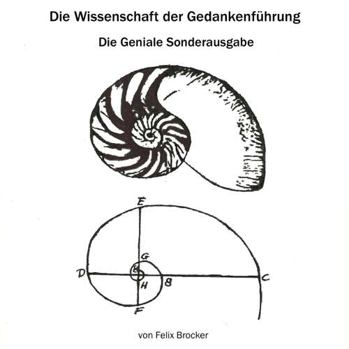 Hoerbuch Die Wissenschaft Der Gedankenführung - Die Geniale Sonderausgabe -  - Felix Brocker