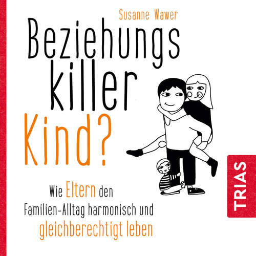 Hoerbuch Beziehungskiller Kind? - Susanne Wawer - Charlotte Puder