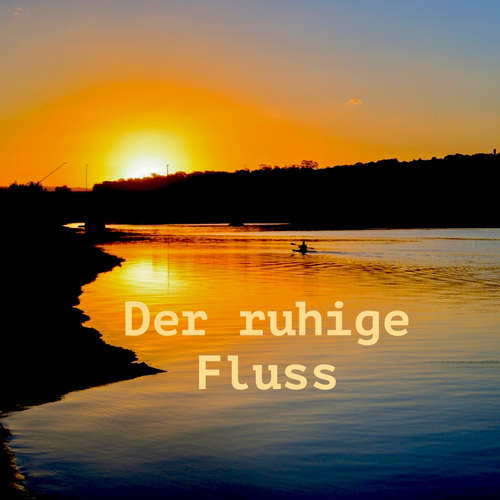 Hoerbuch Der ruhige Fluss: 10 Minuten am Tag für weniger Stress und mehr Gelassenheit - Patrick Lynen - Patrick Lynen