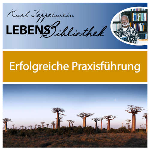 Hoerbuch Lebens Bibliothek - Erfolgreiche Praxisführung - - Kurt Tepperwein