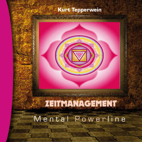 Hoerbuch Zeitmanagement: Mental Powerline - - Kurt Tepperwein