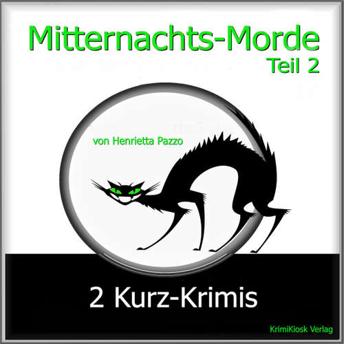 Hoerbuch Mitternachts-Morde - 2 Kurz-Krimis - Teil 2 - Henrietta Pazzo - Petra Weber