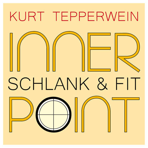 Hoerbuch Inner Point - Schlank & Fit - Kurt Tepperwein - Kurt Tepperwein