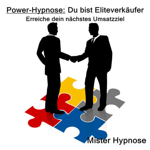 Hoerbuch Power-Hypnose: Du bist Eliteverkäufer -  - Mister Hypnose