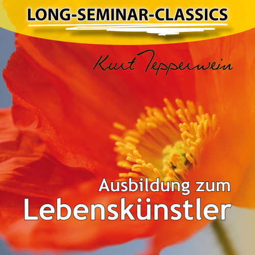 Hoerbuch Long-Seminar-Classics - Ausbildung zum Lebenskünstler - - Kurt Tepperwein