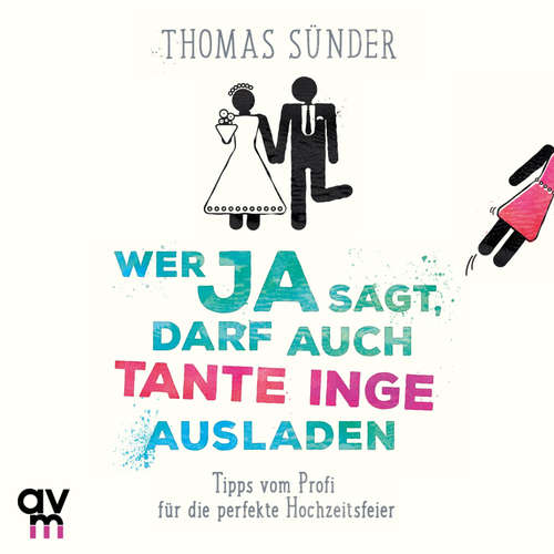 Hoerbuch Wer Ja sagt, darf auch Tante Inge ausladen - Thomas Sünder - Peter Wolter
