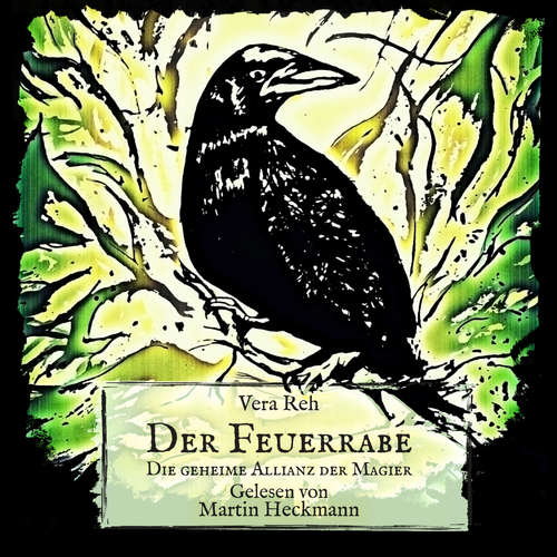Hoerbuch Der Feuerrabe 2 - Vera Reh - Martin Heckmann
