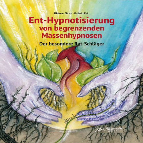 Hoerbuch Ent-Hypnotisierung von begrenzenden Massenhypnosen Der besondere Rat-Schläger - Dr.-Ing. habil. Dietmar Förste - Anders Hoedt