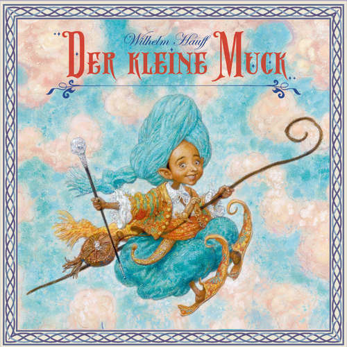 Hoerbuch Der Kleine Muck - Wilhelm Hauff - Sebastian Lohse
