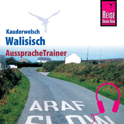 Hoerbuch Reise Know-How Kauderwelsch AusspracheTrainer Walisisch - Britta Schulze-Thulin - Tanya Rees