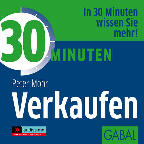 Hoerbuch 30 Minuten Verkaufen - Peter Mohr - Gilles Karolyi