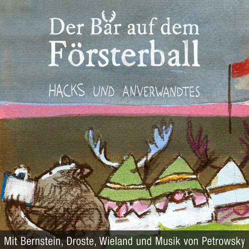 Hoerbuch Der Bär auf dem Försterball - Peter Hacks - F. W. Bernstein