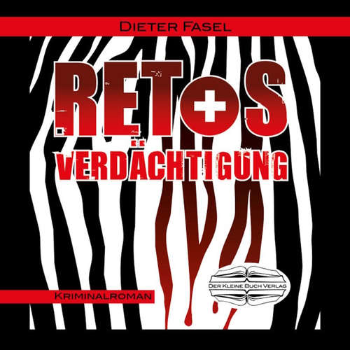 Hoerbuch Retos Verdächtigung - Dieter Fasel - Gordon Piedesack