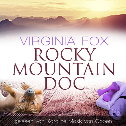 Hoerbuch Rocky Mountain Doc - Virginia Fox - Karoline Mask von Oppen