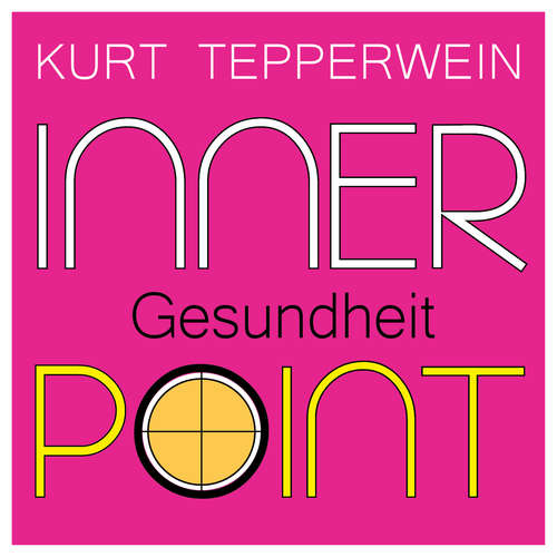 Hoerbuch Inner Point - Gesundheit - Kurt Tepperwein - Kurt Tepperwein