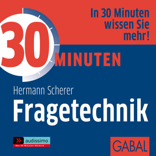 Hoerbuch 30 Minuten Fragetechnik - Hermann Scherer - Gisa Bergmann