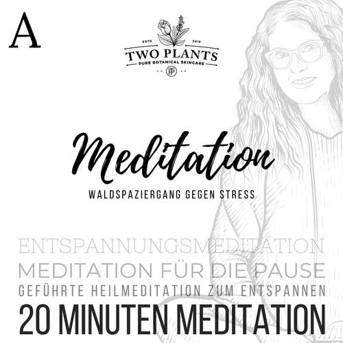 Hoerbuch Waldspaziergang gegen Stress - Meditation A - 20 Minuten Meditation - Christiane M. Heyn - Christiane M. Heyn